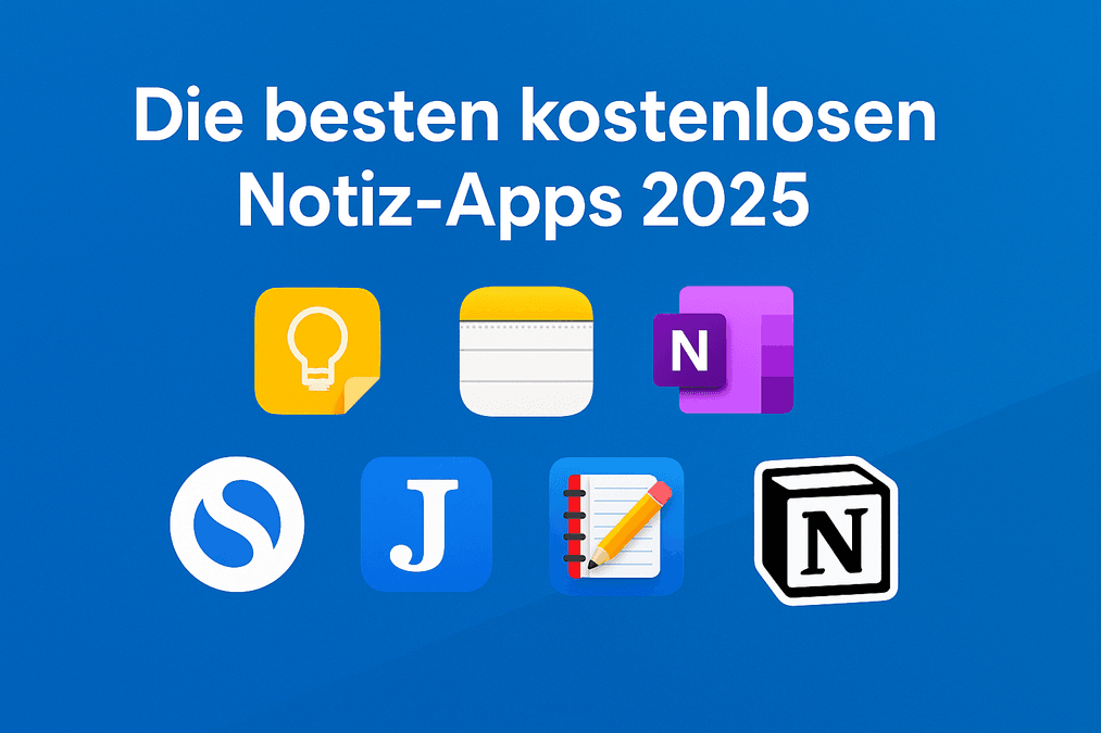 Die besten kostenlosen Notiz-Apps 2025 – 7 Tools, die wirklich was taugen