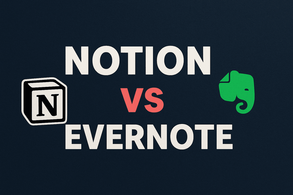 Notion vs Evernote 2025 – Welche Notiz-App ist besser für dich?